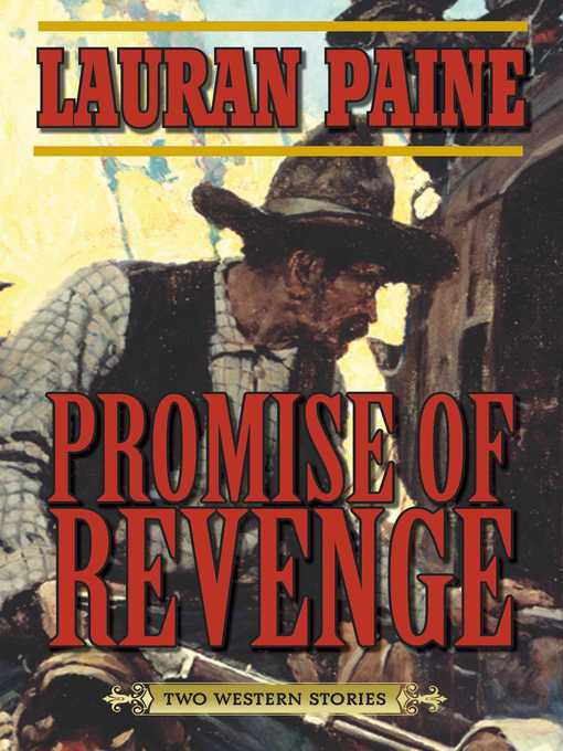 Title details for Promise of Revenge: Two Western Stories by Lauran Paine - Available